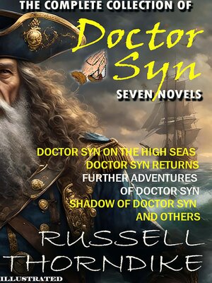 cover image of The Complete Collection of Doctor Syn. Seven Novels. Illustrated